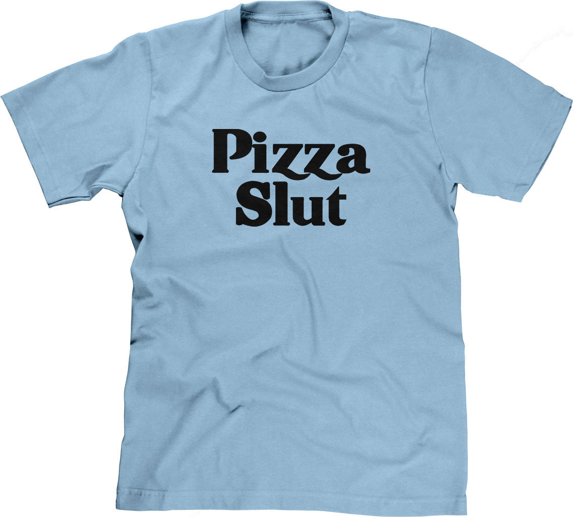 Pizza Slut T-Shirt