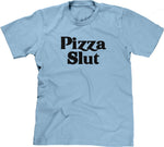 Pizza Slut T-Shirt