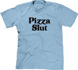 Pizza Slut T-Shirt