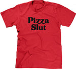 Pizza Slut T-Shirt