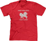 Screw World Peace, I Want A Pony T-Shirt