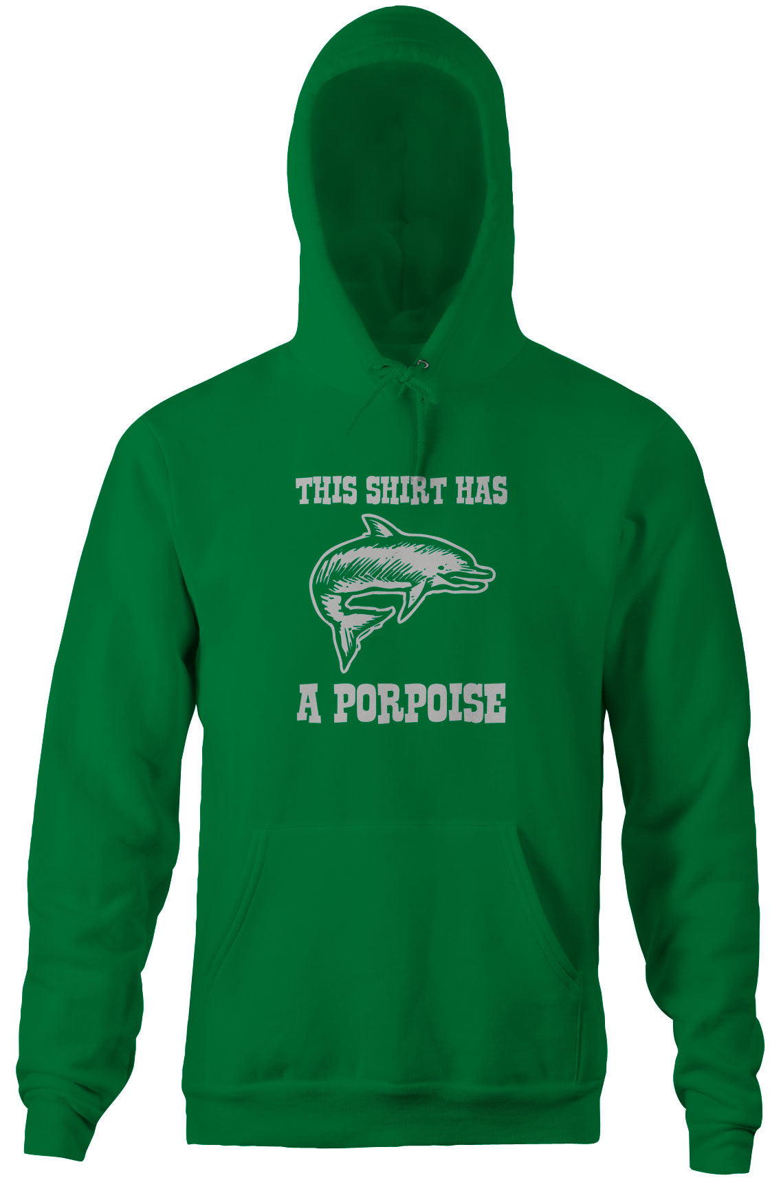 This Shirt Has A Porpoise Hoodie