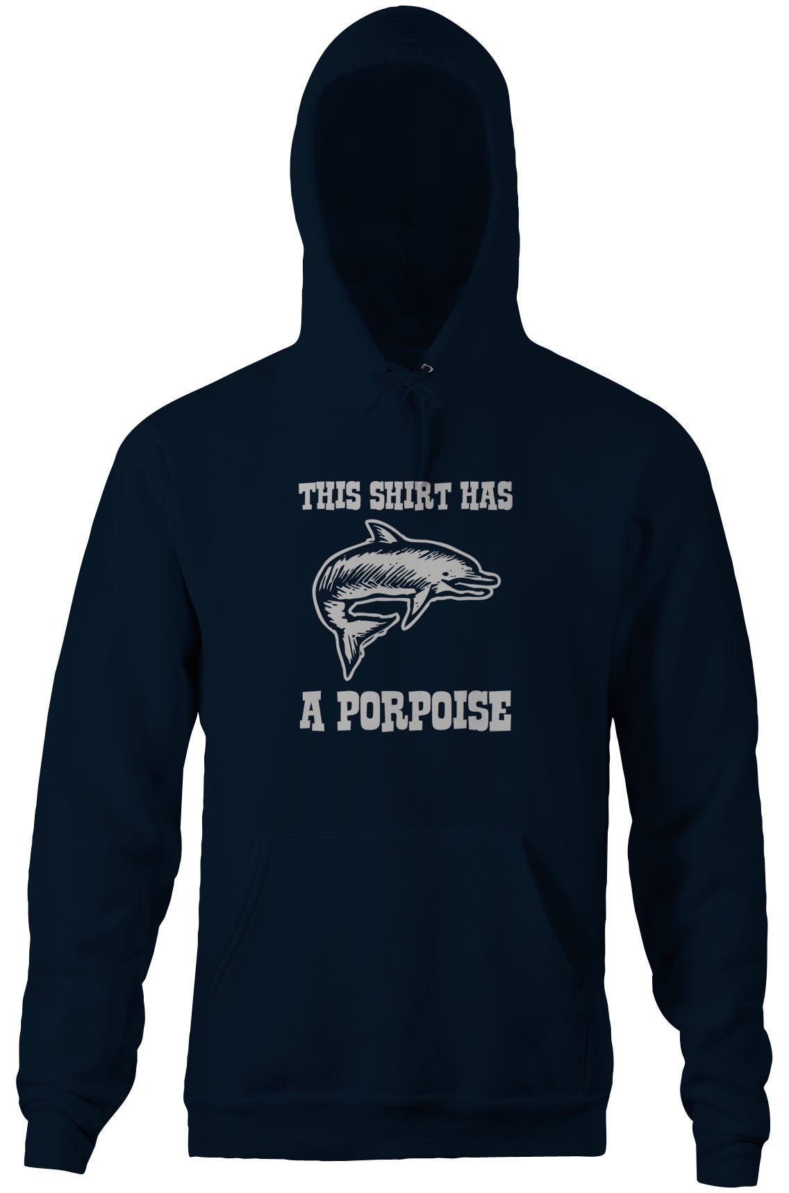 This Shirt Has A Porpoise Hoodie