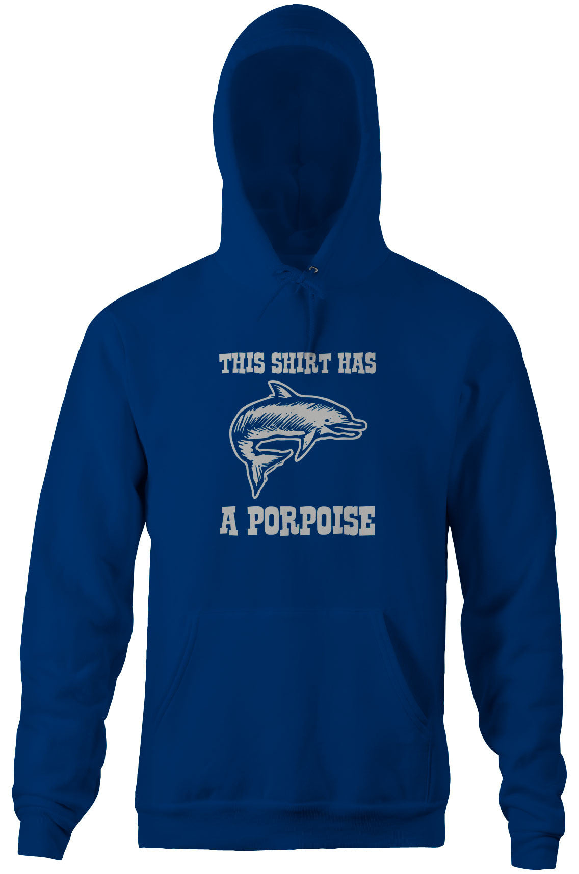 This Shirt Has A Porpoise Hoodie