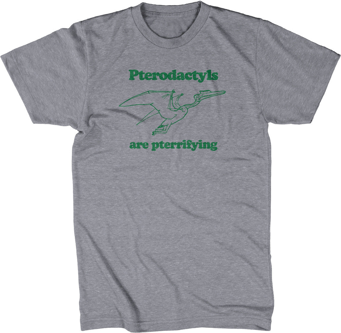 Pterodactyls Are Pterrifying T-Shirt (Unisex)