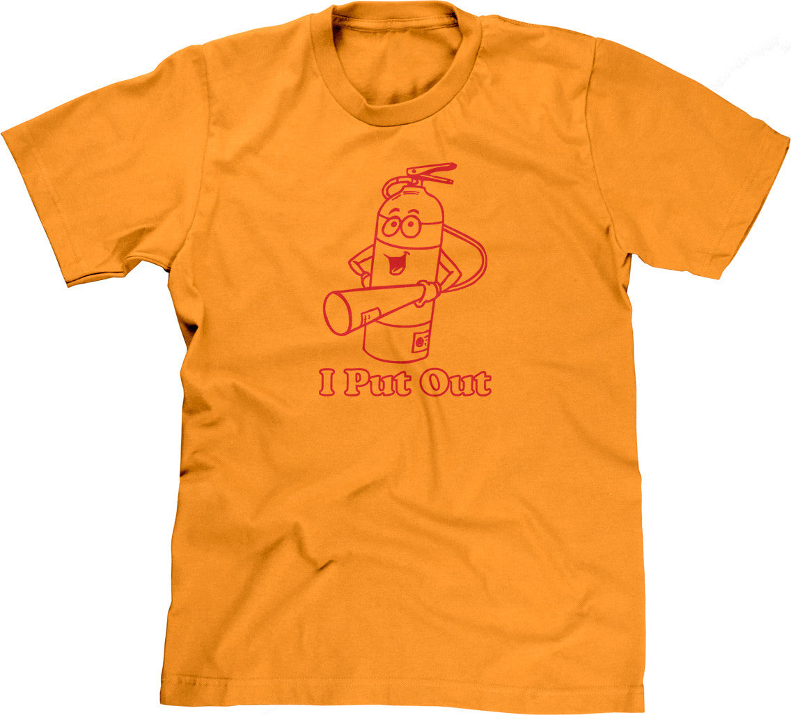 I Put Out T-Shirt