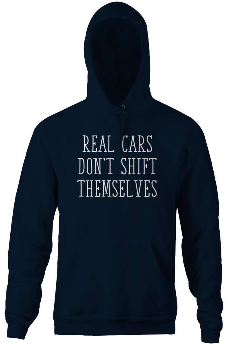 Real Cars Don't Shift Themselves Hoodie – NoiseBot.com