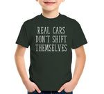 Real Cars Don't Shift Themselves T-Shirt