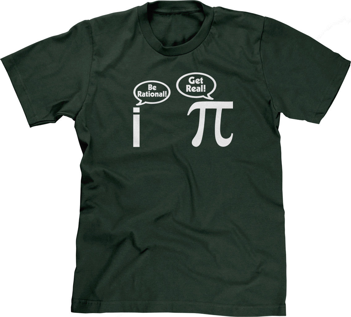 Be Rational! Get Real! T-Shirt (Unisex)