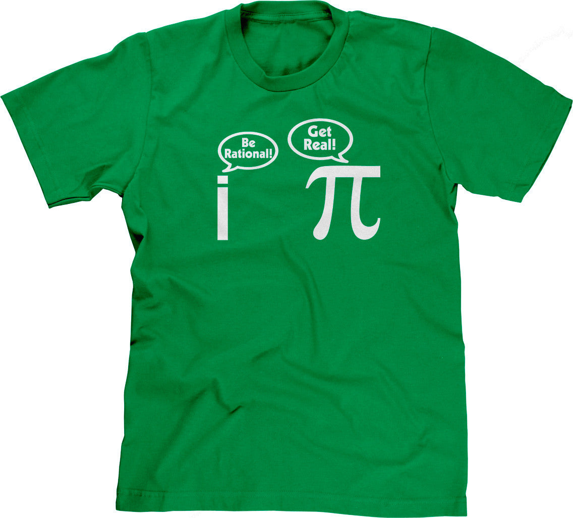 Be Rational! Get Real! T-Shirt (Unisex)