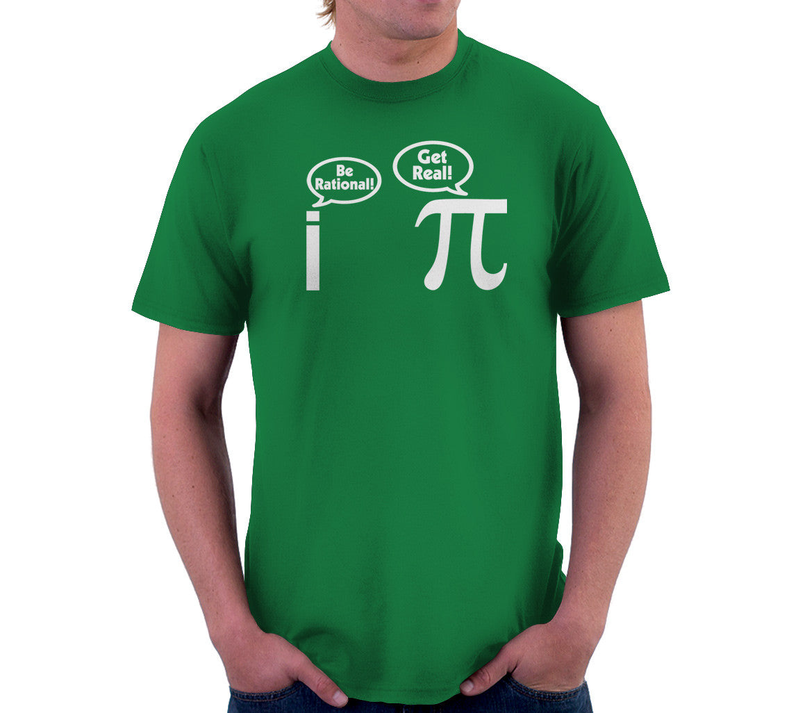 Be Rational! Get Real! T-Shirt (Unisex)