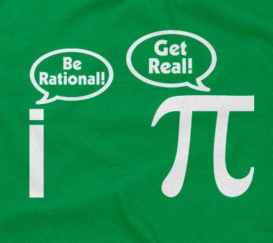 Be Rational! Get Real! T-Shirt (Unisex)