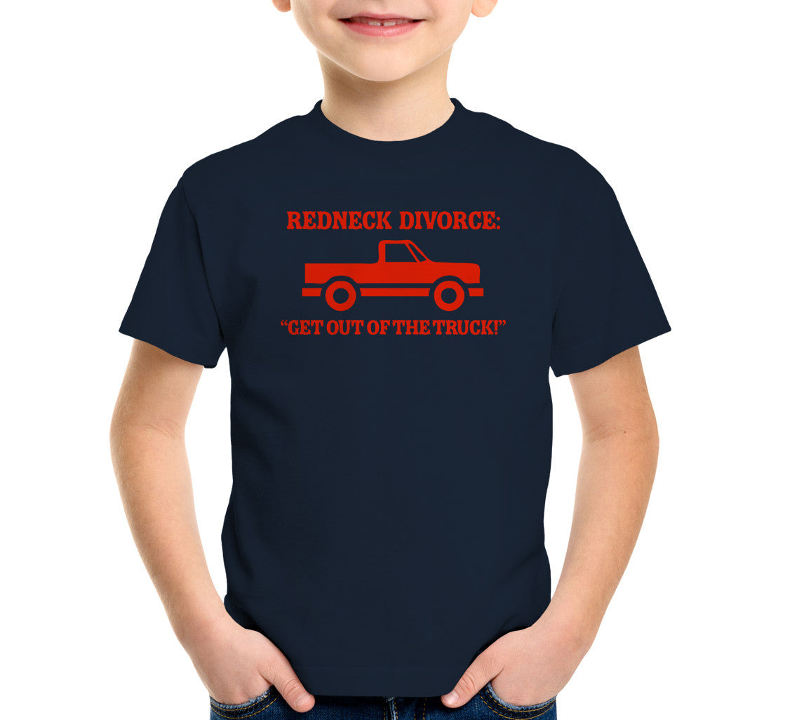 Redneck Divorce: Get Out Of The Truck T-Shirt