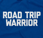 Road Trip Warrior T-Shirt