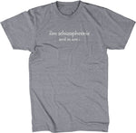 I'm Schizophrenic (And So Am I) T-Shirt