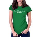 I'm Schizophrenic (And So Am I) T-Shirt