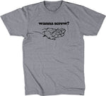 Wanna Screw? T-Shirt