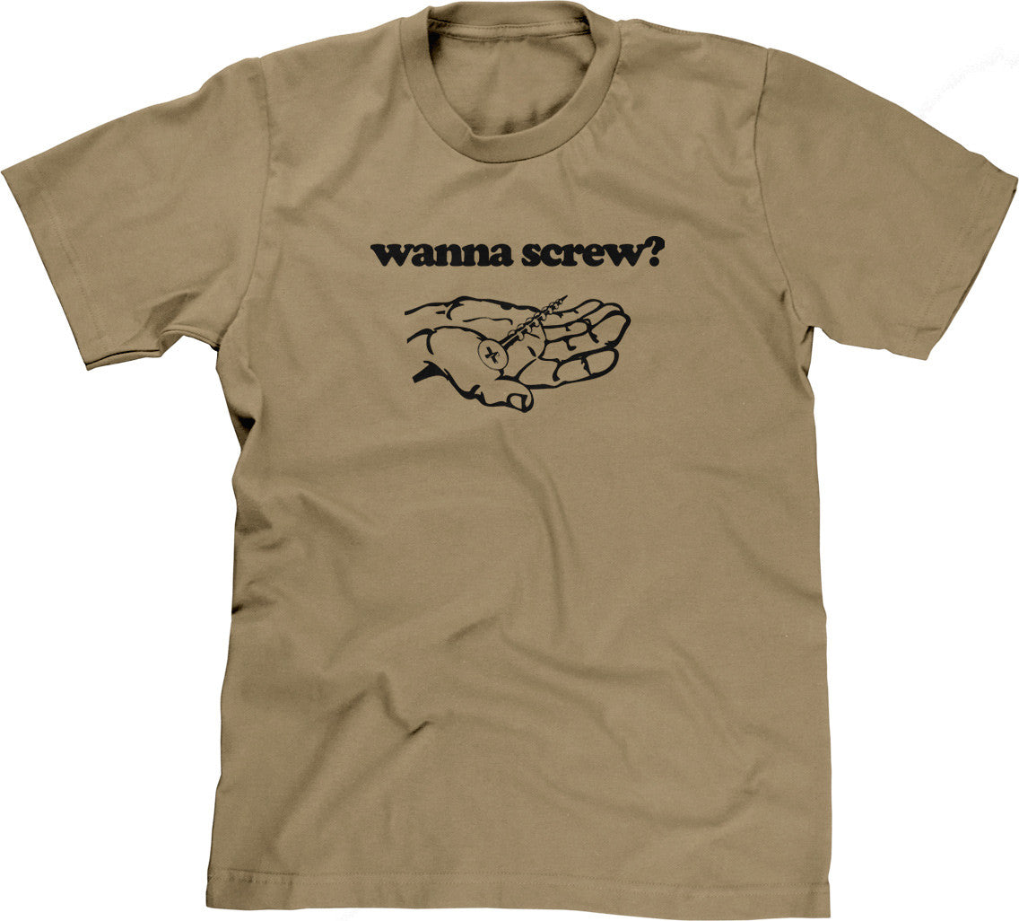Wanna Screw? T-Shirt (Unisex)