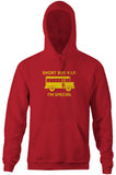 Short Bus VIP (I'm Special) Hoodie