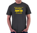 Short Bus VIP (I'm Special) T-Shirt