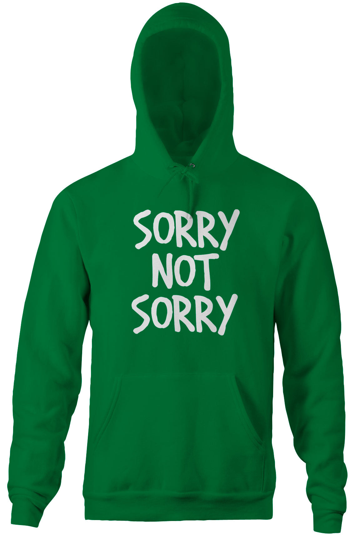 Sorry Not Sorry Hoodie