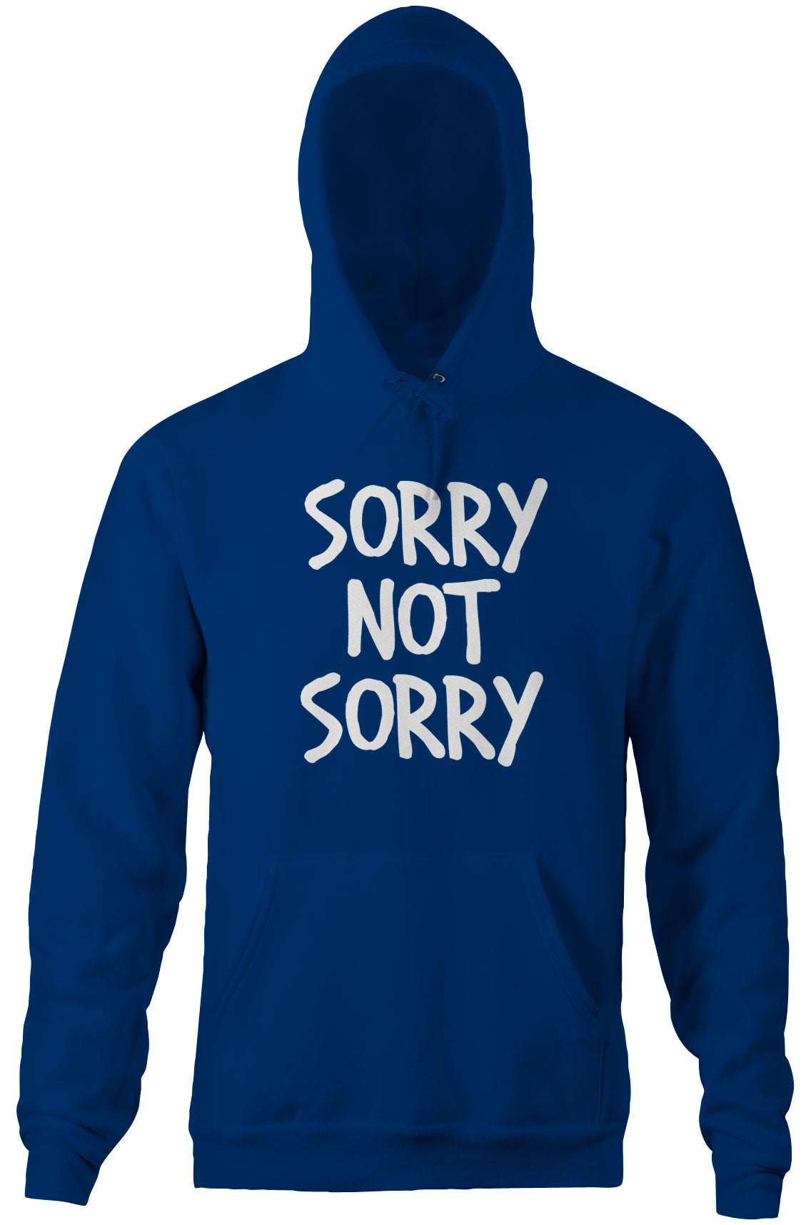Sorry Not Sorry Hoodie
