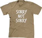 Sorry Not Sorry T-Shirt