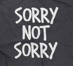 Sorry Not Sorry Hoodie
