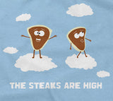 The Steaks Are High T-Shirt