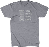 Stop Staring At My Chest T-Shirt
