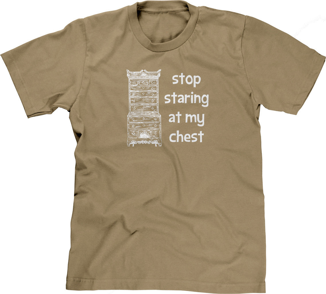 Stop Staring At My Chest T-Shirt