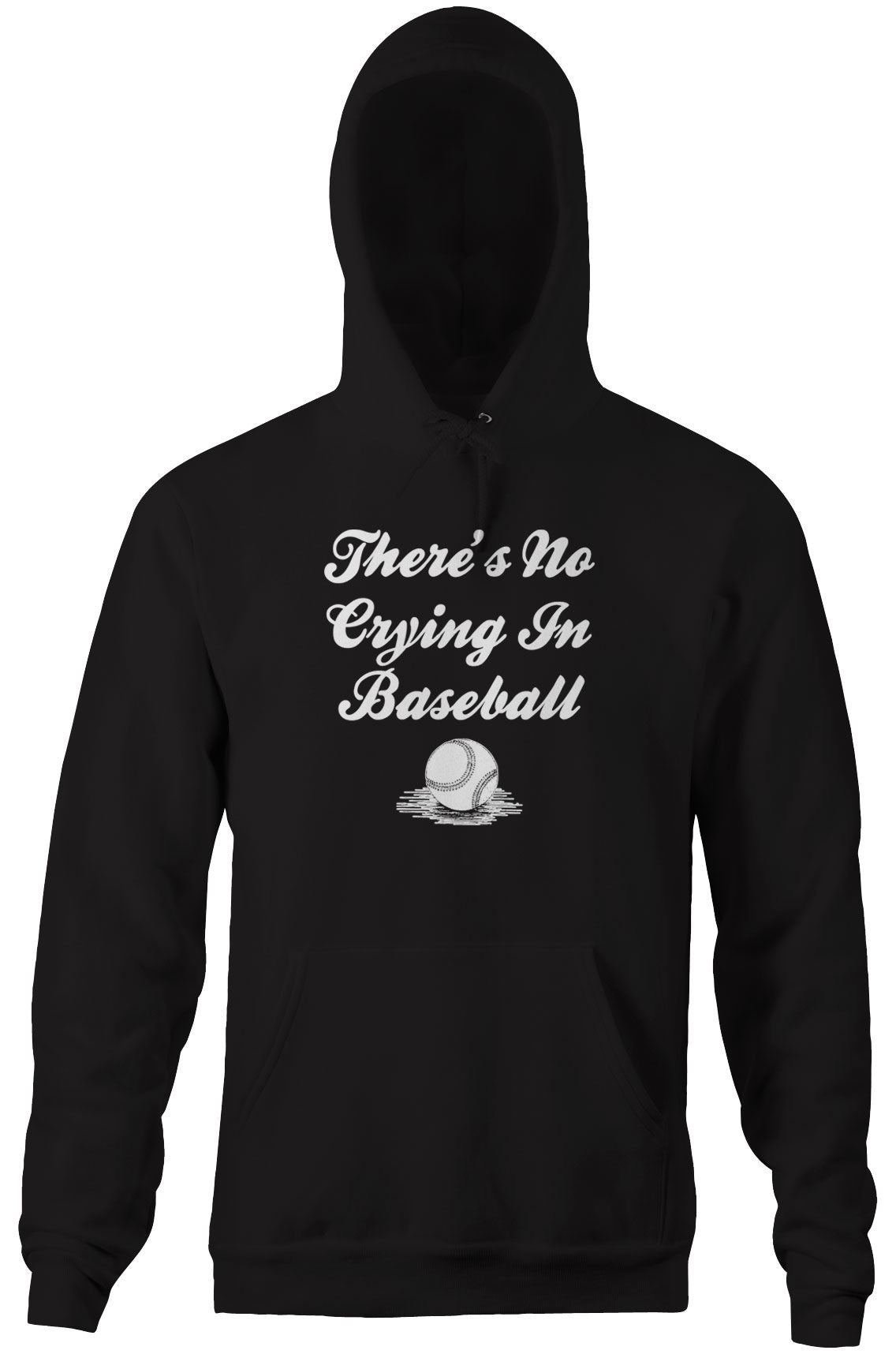 There's No Crying In Baseball Hoodie