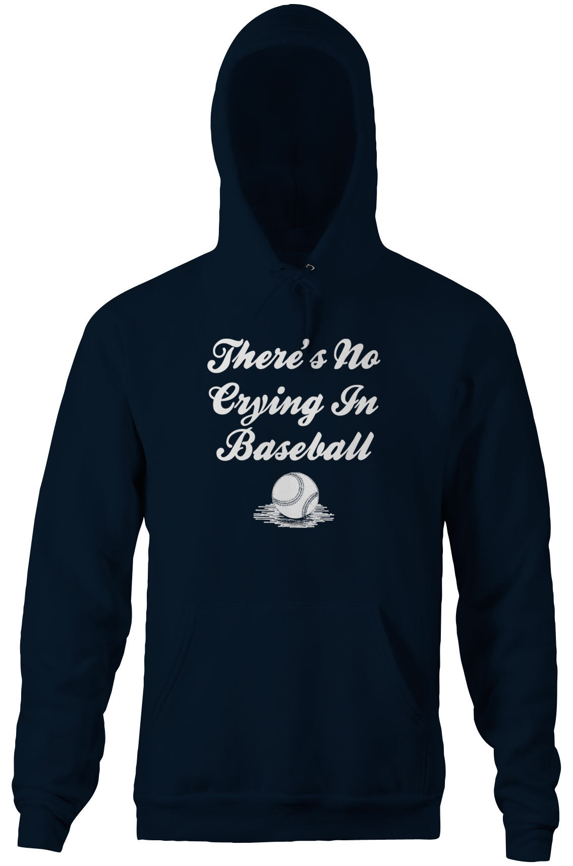 There's No Crying In Baseball Hoodie