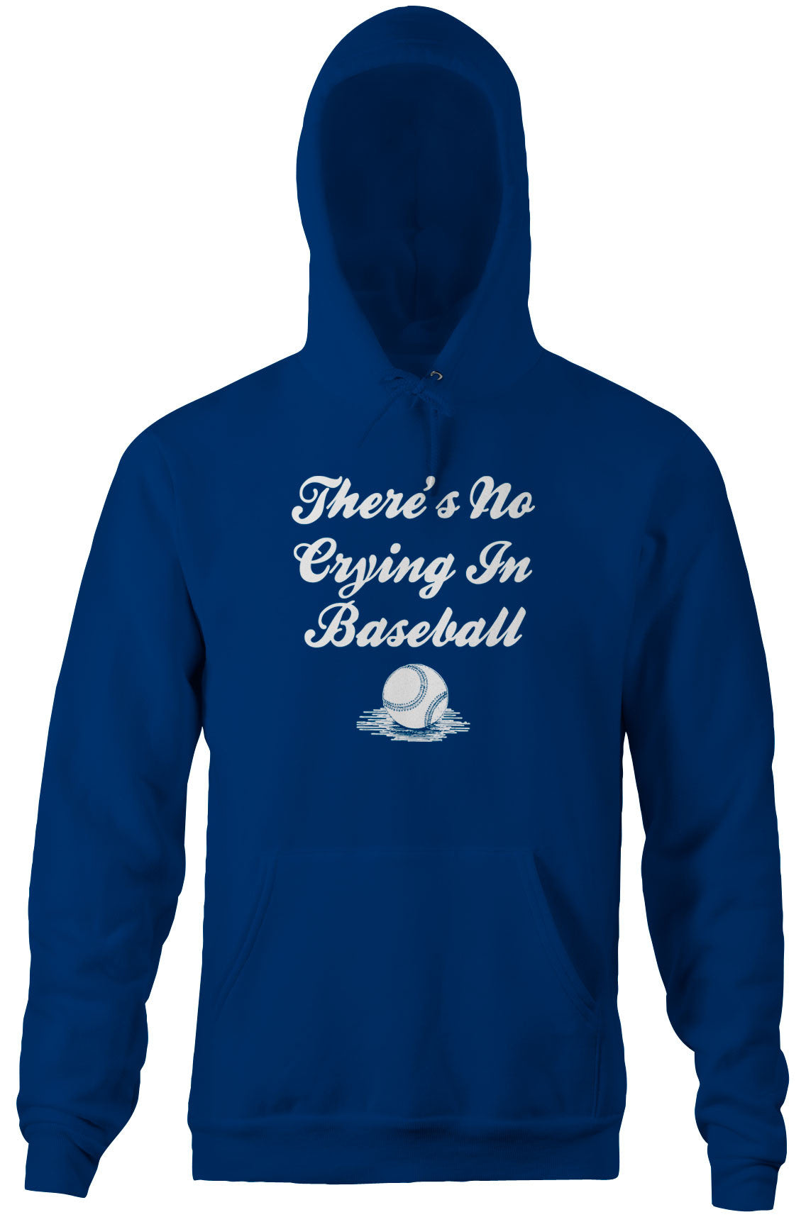 There's No Crying In Baseball Hoodie