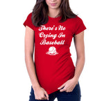 There's No Crying In Baseball T-Shirt