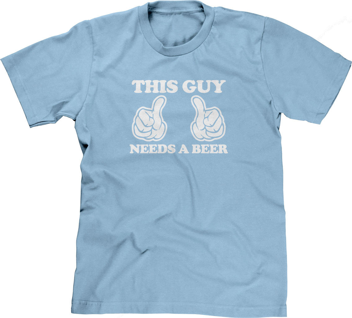 This Guy Needs A Beer T-Shirt