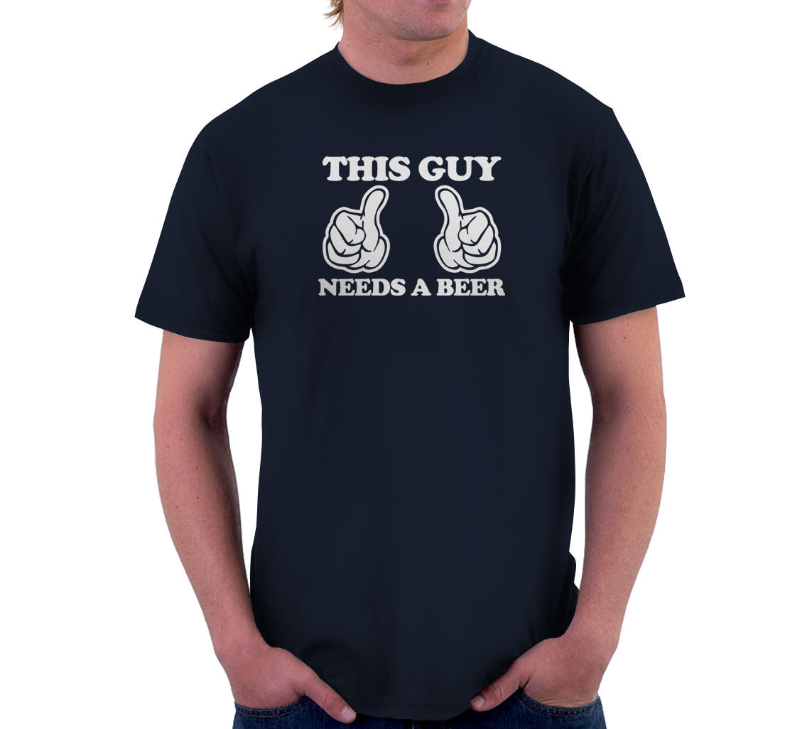 This Guy Needs A Beer T-Shirt