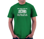 You Mess With Me (Trailer Park) T-Shirt