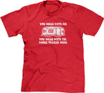 You Mess With Me (Trailer Park) T-Shirt