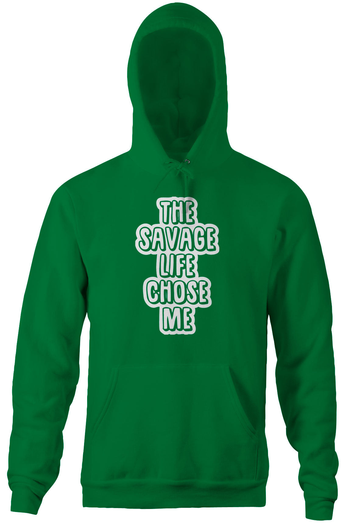 The Savage Life Chose Me Hoodie
