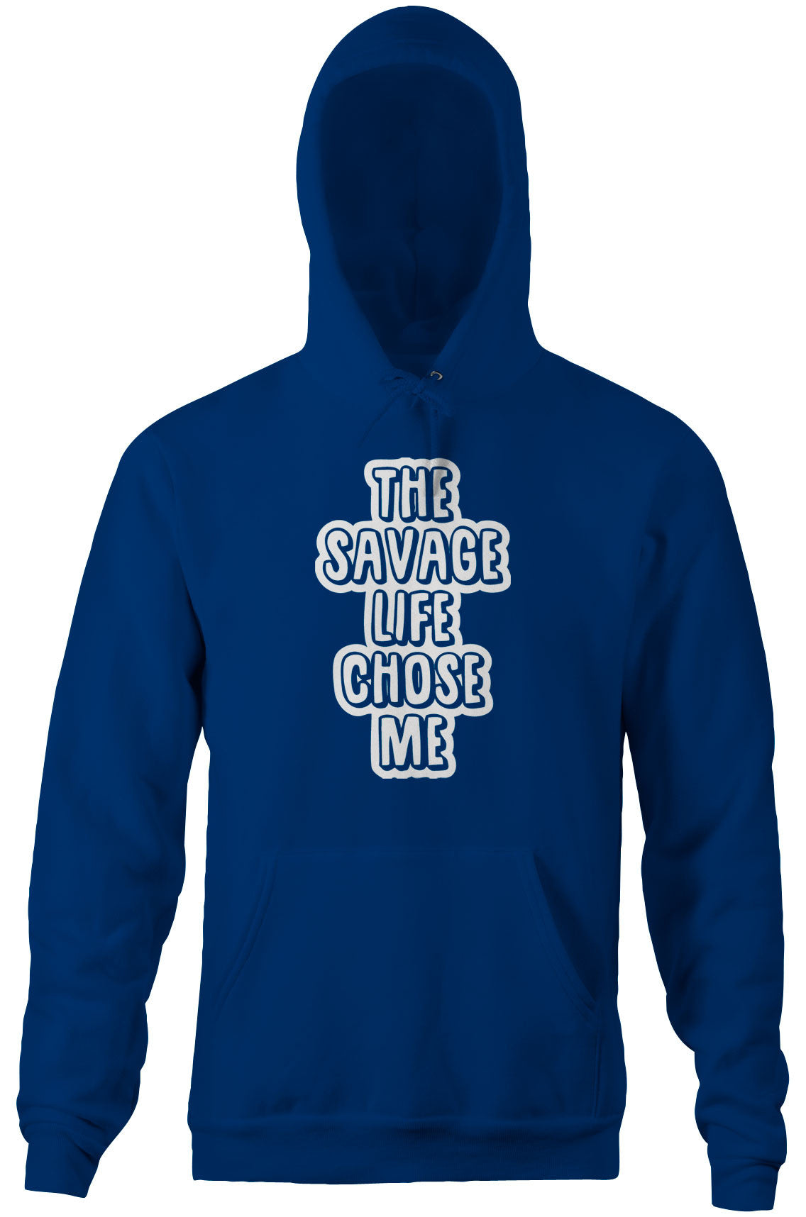 The Savage Life Chose Me Hoodie