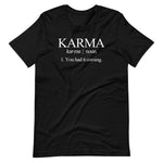 Karma Definition T-Shirt (Unisex)