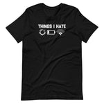 Things I Hate T-Shirt (Unisex)