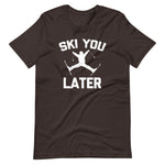 Ski You Later T-Shirt (Unisex)