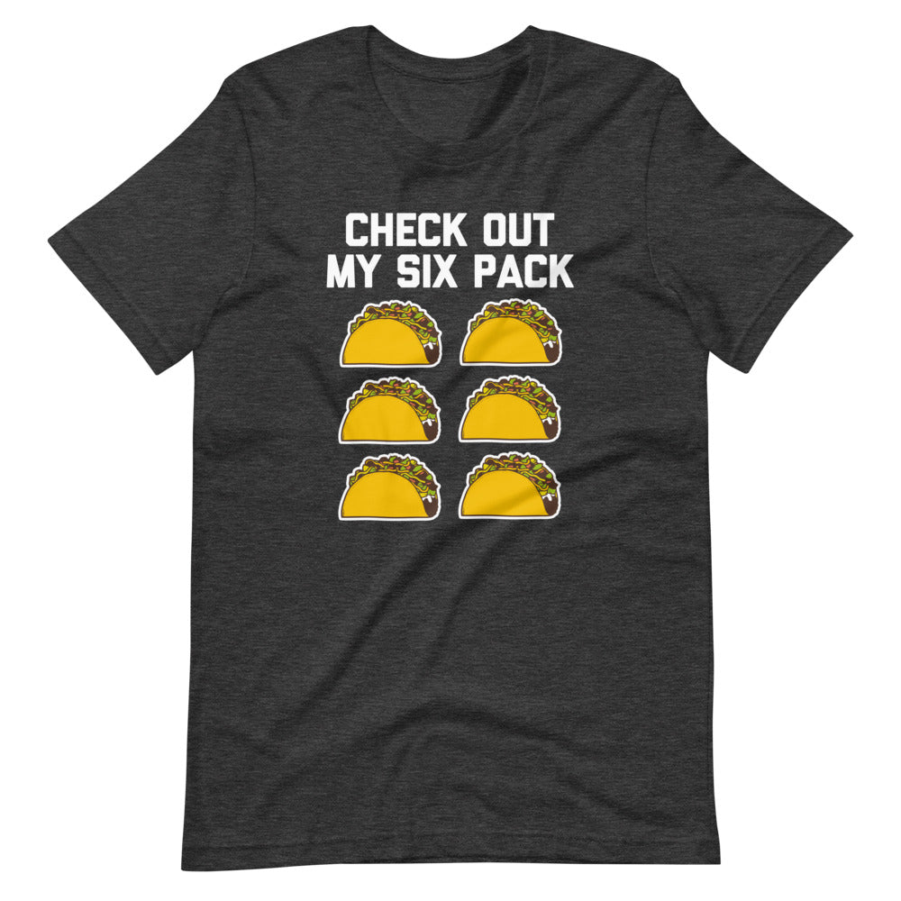Check Out My Six Pack (Tacos) T-Shirt (Unisex)