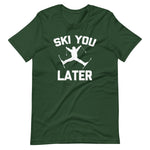 Ski You Later T-Shirt (Unisex)
