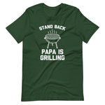 Stand Back (Papa Is Grilling) T-Shirt (Unisex)