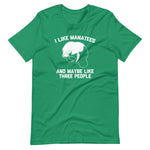 I Like Manatees & Maybe Like Three People T-Shirt (Unisex)