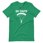 Oh Chute T-Shirt (Unisex)