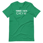 Things I Hate T-Shirt (Unisex)